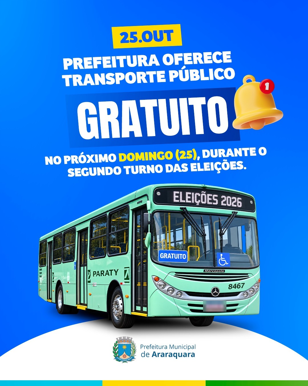 Arte azul com ônibus verde-claro e o texto Prefeitura oferece transporte público gratuito no próximo domingo (25), durante o segundo turno das eleições
